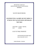 Luận văn Thạc sĩ Kinh tế: Giải pháp nâng cao hiệu quả huy động và sử dụng vốn tại Ngân hàng Liên doanh Việt Thái