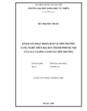 Luận văn Thạc sĩ Khoa học: Đánh giá hoạt động bảo vệ môi trường làng nghề trên địa bàn thành phố Hà Nội của lực lượng Cảnh sát Môi trường