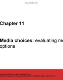 Lecture Advertisingandpromotion (2/e) – Chapter 11: Media choices: evaluating media options