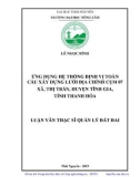 Luận văn Thạc sĩ Quản lý đất đai: Ứng dụng hệ thống định vị toàn cầu xây dựng lưới địa chính cụm 07 xã, thị trấn, huyện Tĩnh Gia, tỉnh Thanh Hóa