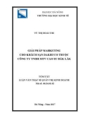 Tóm tắt Luận văn Thạc sĩ Quản trị kinh doanh: Giải pháp marketing cho Khách sạn Dakruco thuộc Công ty TNHH MTV Cao su Đắk Lắk