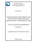 Luận văn Thạc sĩ Quản trị kinh doanh: Giải pháp marketing đối với dịch vụ thẻ tín dụng tại Ngân hàng TMCP Ngoại thương Việt Nam – Chi nhánh Quảng Ngãi