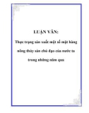 LUẬN VĂN: Thực trạng sản xuất một số mặt hàng nông thủy sản chủ đạo của nước ta trong những năm qua