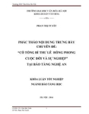 Tóm tắt Khóa luận tốt nghiệp ngành Bảo tàng học: Phác thảo nội dung trưng bày chuyên đề: 'Cố Tổng bí thư Lê Hồng Phong - cuộc đời và sự nghiệp' tại Bảo Tàng Nghệ An