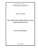 Luận án tiến sĩ Địa lí: Phát triển nông nghiệp tỉnh Sóc Trăng theo hướng bền vững