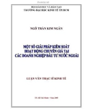 Luận văn Thạc sĩ Kinh tế: Một số giải pháp kiểm soát hoạt động chuyển giá tại các doanh nghiệp đầu tư nước ngoài