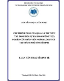 Luận văn Thạc sĩ Kinh tế: Các thành phần của quản lý tri thức tác động đến sự hài lòng công việc: Nghiên cứu nhân viên ngành logistics tại Thành Phố Hồ Chí Minh