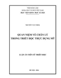 Luận án Tiến sỹ Triết học: Quan niệm về chân lý trong triết học thực dụng Mỹ