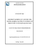 Luận văn Thạc sĩ Quản trị kinh doanh: Giải pháp tạo động lực làm việc cho người lao động tại Công ty cổ phần Cấp thoát nước và Xây dựng Quảng Ngãi