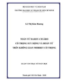 Luận văn Thạc sĩ Toán học: Toán tử Hardy-Cesàro có trọng suy rộng và hoán tử trên không gian Morrey có trọng