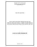 Tóm tắt Luận án Tiến sĩ Kinh tế: Tái cấu trúc Ngân hàng Thương mại Việt Nam theo các chuẩn mực Basel II (Nghiên cứu điển hình tại Ngân hàng Thương mại Cổ phần Công thương Việt Nam)