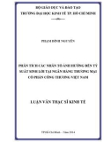 Luận văn Thạc sĩ Kinh tế: Phân tích các nhân tố ảnh hưởng đến tỷ suất sinh lời tại Ngân hàng thương mại cổ phần Công thương Việt Nam - Phạm Đình Nguyên