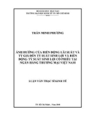 Luận văn Thạc sĩ Kinh tế: Ảnh hưởng của biến động lãi suất và tỷ giá đến tỷ suất sinh lợi và biến động tỷ suất sinh lợi cổ phiếu tại ngân hàng thương mại Việt Nam