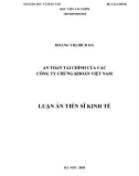 Luận án tiến sĩ Kinh tế: An toàn tài chính của các công ty chứng khoán Việt Nam