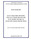 Luận văn Thạc sĩ Khoa học giáo dục: Quản lý hoạt động bồi dưỡng năng lực sư phạm cho giáo viên ở các trường Tiểu học tại huyện Châu Thành, tỉnh Sóc Trăng