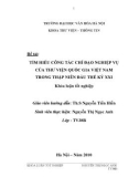 Tóm tắt Khóa luận tốt nghiệp khoa Thư viện - thông tin: Tìm hiểu công tác chỉ đạo nghiệp vụ của Thư viện Quốc Gia Việt Nam trong thập niên đầu của thế kỉ 21