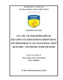 Luận văn Thạc sĩ: Các yếu tố ảnh hưởng đến sự hài lòng của khách hàng khi sử dụng sản phẩm dịch vụ của Ngân hàng TMCP Quân Đội – Chi nhánh TP.Hồ Chí Minh