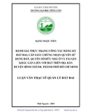 Luận văn Thạc sĩ Quản lý đất đai: Đánh giá thực trạng công tác đăng ký đất đai, cấp Giấy chứng nhận quyền sử dụng đất, quyền sở hữu nhà ở và tài sản khác gắn liền với đất trên địa bàn huyện Bình Chánh, thành phố Hồ Chí Minh