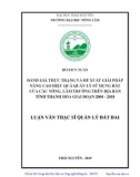 Luận văn Thạc sĩ Quản lý đất đai: Đánh giá thực trạng và đề xuất giải pháp nâng cao hiệu quả quản lý sử dụng đất của các nông lâm trường trên địa bàn tỉnh Thanh Hóa, giai đoạn 2004 – 2018