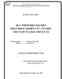 Luận án Tiến sĩ Ngữ văn: Quá trình hiện đại hóa hoạt động nghiên cứu Văn học Việt Nam nửa đầu thế kỷ XX