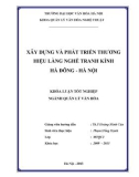 Tóm tắt Khóa luận tốt nghiệp ngành Quản lý văn hóa: Xây dựng và phát triển thương hiệu làng nghề tranh kính Hà đông - Hà Nội