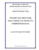 Luận văn Thạc sĩ Văn học: Tìm hiểu đặc điểm nghệ thuật trong tác phẩm của Yoshimoto Banana