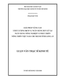 Luận văn Thạc sĩ Kinh tế: Giải pháp nâng cao chất lượng dịch vụ ngân hàng bán lẻ tại Ngân hàng Nông nghiệp và Phát triển Nông thôn Việt Nam - Chi nhánh tỉnh Long An