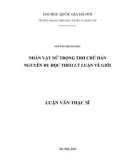 Luận văn Thạc sĩ Văn học Việt Nam: Nhân vật nữ trong thơ chữ Hán Nguyễn Du đọc theo lý luận về giới