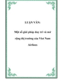 LUẬN VĂN: Một số giải pháp duy trì và mở rộng thị trường của Viet Nam Airlines