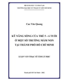 Luận văn Thạc sĩ Tâm lý học: Kỹ năng sống của trẻ 5-6 tuổi ở một số trường mầm non tại thành phố Hồ Chí Minh