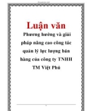 Luận văn: Phương hướng và giải pháp nâng cao công tác quản lý lực lượng bán hàng của công ty TNHH TM Việt Phú