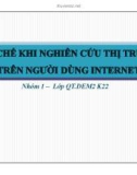 Thuyết trình: Hạn chế khi nghiên cứu thị trường trên người dùng Internet