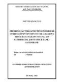 Summary of Doctoral thesis of Business administration: Studying factors affecting individual customers' intention to use e-banking services at Saigon Thuong Tin commercial joint stock bank - Sacombank