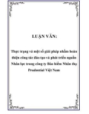 LUẬN VĂN: Thực trạng và một số giải pháp nhằm hoàn thiện công tác đào tạo và phát triển nguồn Nhân lực trong công ty Bảo hiểm Nhân thọ Prudential Việt Nam