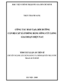 Tóm tắt Luận án tiến sĩ Xây dựng Đảng: Công tác đào tạo, bồi dưỡng cán bộ cấp xã ở đồng bằng sông Cửu Long giai đoạn hiện nay