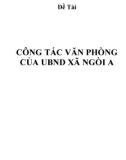 Tóm tắt đề Tài: Công tác văn phòng của UBND xã Ngòi A