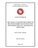 Luận văn Thạc sĩ Tài chính Ngân hàng: Thực trạng và giải pháp hoàn thiện văn hóa doanh nghiệp tại Ngân hàng Thương mại cổ phần Công Thương Việt Nam - chi nhánh Tây Thăng Long