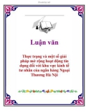 Luận văn: Thực trạng và một số giải pháp mở rộng hoạt động tín dụng đối với khu vực kinh tế tư nhân của ngân hàng Ngoại Thương Hà Nội