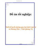 Đồ án tốt nghiệp: Thiết kế tuyến đường qua hai tỉnh Cam Lộ và Hương Hóa