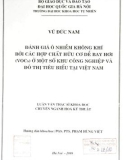 Luận văn Thạc sĩ Khoa học: Đánh giá ô nhiễm không khí bởi các hợp chất hữu cơ dễ bay hơi (VOCs) ở một số khu công nghiệp và đô thị tiêu biểu ở Việt Nam