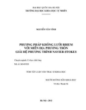 Tóm tắt luận văn Thạc sĩ Khoa học: Phương pháp không lưới RBIEM với miền địa phương tròn giải hệ phương trình Navier-Stokes