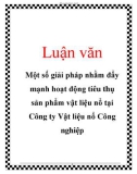 Luận văn: Một số giải pháp nhằm đẩy mạnh hoạt động tiêu thụ sản phẩm vật liệu nổ tại Công ty Vật liệu nổ Công nghiệp