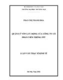 Luận văn Thạc sĩ Kinh tế: Quản trị vốn lưu động của Công ty Cổ phần Viễn thông FPT