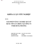 Khóa luận tốt nghiệp: Nâng cao hiệu quả sử dụng vốn lưu động tại công ty TNHH Hùng Phương