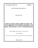 Tóm tắt Luận văn thạc sĩ Luật học: Kiểm sát hoạt động khởi tố, điều tra vụ án hình sự của VKSND cấp huyện – Từ thực tiễn huyện Cư Jut, tỉnh Đắk Nông