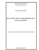 Luận văn Thạc sĩ Ngôn ngữ và Văn hóa Việt Nam: Đặc sắc tiểu thuyết 'Một mình một ngựa' của Ma Văn Kháng