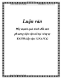 Luận văn: Đẩy mạnh quá trình đổi mới phương tiện vận tải tại công ty TNHH tiếp vận VINAFCO