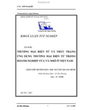 Luận văn THƯƠNG MẠI ĐIỆN TỬ VÀ THỰC TRẠNG ỨNG DỤNG THƯƠNG MẠI ĐIỆN TỬ TRONG DOANH NGHIỆP VỪA VÀ NHỎ Ở VIỆT NAM