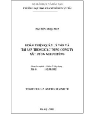 Tóm tắt Luận án Tiến sĩ Kinh tế: Hoàn thiện quản lý vốn và tài sản trong các Tổng công ty xây dựng giao thông