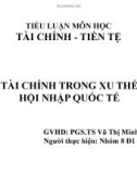 Thuyết trình tài chính tiền tệ: Tài chính trong xu thế hội nhập quốc tế